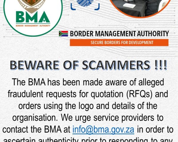 THE BORDER MANAGEMENT AUTHORITY WARNS THE PUBLIC OF SCAMMERS USING THE BMA DETAILS
